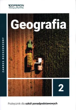 Geografia 2 Podręcznik Zakres rozszerzony. - Sławomir Kurek