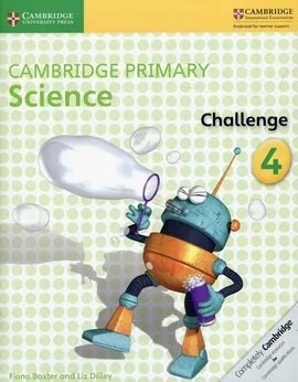 Cambridge Primary Science Challenge 4 Activity Book - Fiona Baxter, Liz Dilley