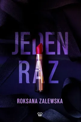 Jeden raz - Roksana Zalewska