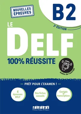 DELF 100% reussite B2 + audio online - Nicolas Frappe, Marina Jung, Hamza Djimli, Magosha Fréquelin, Marie Gouelleu, Nicolas Moreau