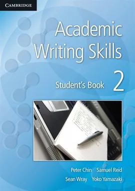 Academic Writing Skills 2 Student's Book - Peter Chin, Samuel Reid, Sean Wray, Yoko Yamazaki
