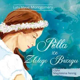 Rilla ze Złotego Brzegu - Lucy Maud Montgomery