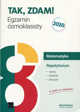 Tak, zdam! Egzamin ósmoklasisty 2020 Matematyka Repetytorium - Anna Konstantynowicz, Małgorzata Pająk