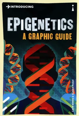 Introducing Epigenetics - Oliver Pugh, Cath Ennis