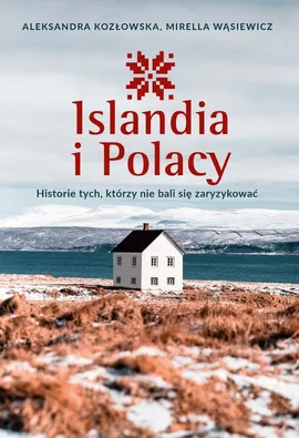 Islandia i Polacy - Aleksandra Kozłowska, Mirella Wąsiewicz