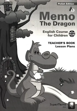Memo The Dragon Teacher's Book - Lesson Plans - Tara Boland, Paulina Cygal, Natalia Wajda