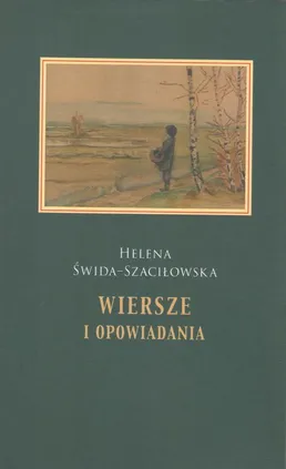 Wiersze i opowiadania - Helena Świda-Szaciłowska