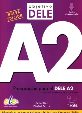 Objetivo DELE A2 Nueva edición - Zurita Sáenz de Navarrete Piedad, Díaz Fernández Celia