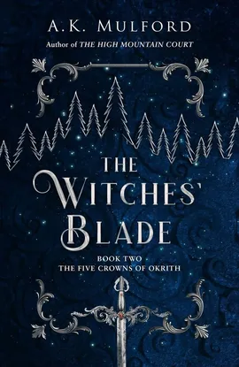 The Witches’ Blade - A.K. Mulford