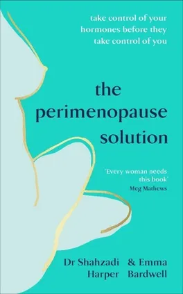 The Perimenopause Solution - Shahzadi Harper, Emma Bardwell
