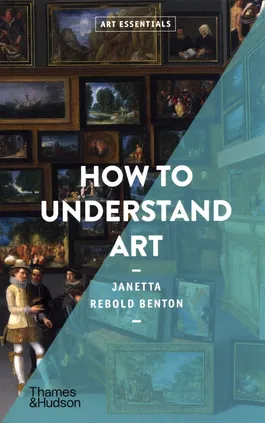How to Understand Art - Rebold Benton Janetta