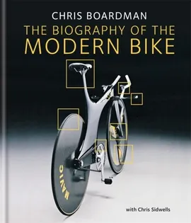 The Biography of the Bike - Chris Sidwells, Chris Boardman