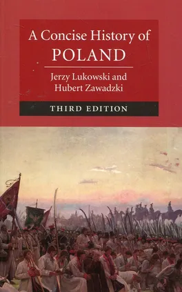 A Concise History of Poland - Hubert Zawadzki, Jerzy Lukowski