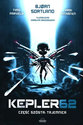 Kepler62 Część szósta: Tajemnica - Tomo Parvela, Pasi Pitkanen