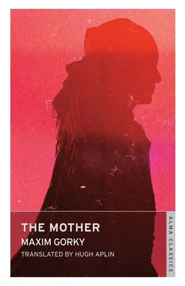 The Mother - Maxim Gorky