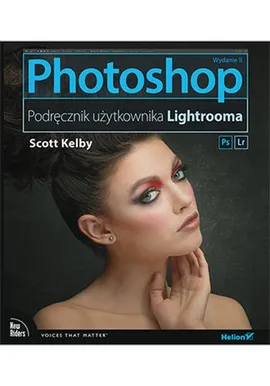 Photoshop Podręcznik użytkownika Lightrooma - Scott Kelby