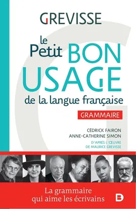 Petit Bon Usage de la langue francaise - Maurice Grevisse, Cédrick Fairon, Anne-Catherine Simon