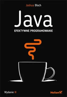 Java. Efektywne programowanie - Joshua Bloch