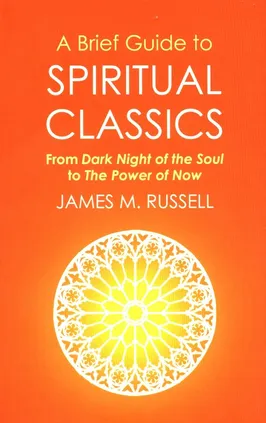 A Brief Guide to Spiritual Classics - Russell James M.