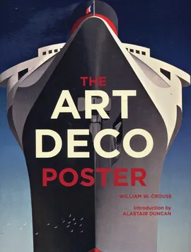 The Art Deco Poster - Alastair Duncan, Willia Crouse