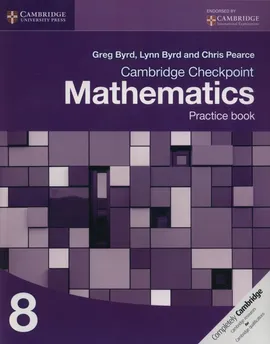 Cambridge Checkpoint Mathematics Practice Book - Greg Byrd, Lynn Byrd, Chris Pearce