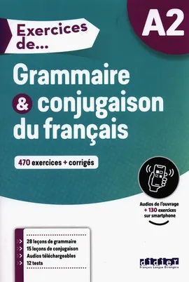 Exercices de Grammaire & conjugaison du francais A2 - Yves loiseau, Ludivine Glaud, Muriel Lannier