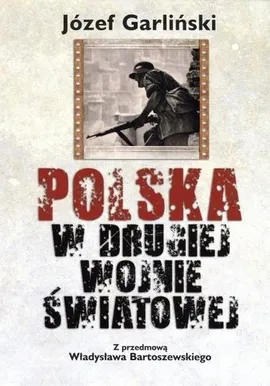 Polska w drugiej wojnie światowej - Józef Garliński