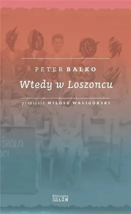 Wtedy w Loszoncu - Peter Balko