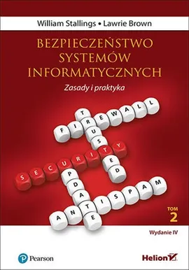 Bezpieczeństwo systemów informatycznych Zasady i praktyka Tom 2 - Lawrie Brown, William Stallings