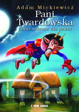 Pani Twardowska  i inne wiersze dla dzieci - Adam Mickiewicz