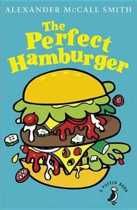 The Perfect Hamburger - McCall Smith Alexander