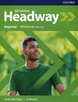 Headway Beginner Workbook with key - Jo McCaul, John Soars, Liz Soars