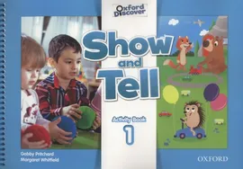 Oxford Show and Tell 1 Activity Book - Gabby Pritchard, Margaret Whitfield