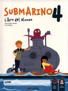 Submarino 4 Pack: libro del alumno + cuaderno de actividades - Santana María Eugenia, del Mar Rodríguez María