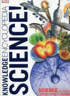 Knowledge Encyclopedia Science - Jack Challoner, Adrian Dingle, Abigail Beall