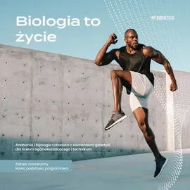 Biologia to życie Anatomia i fizjologia człowieka z elementami genetyki Zakres rozszerzony - Jacek Mieszkowicz, Tomasz Wilczyński