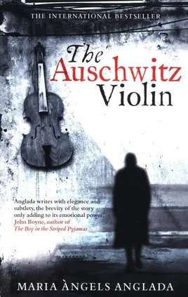 The Auschwitz Violin - Anglada Maria Angels