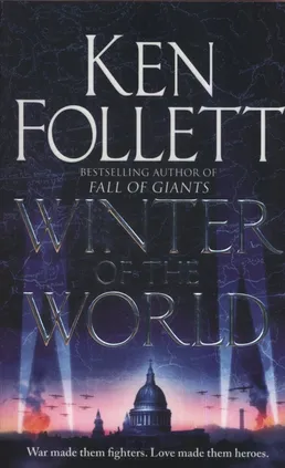Winter of the World - Ken Follet