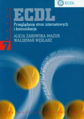 ECDL Moduł 7 Przeglądanie stron internetowych i komunikacja - Outlet - Waldemar Węglarz, Alicja Żarowska-Mazur
