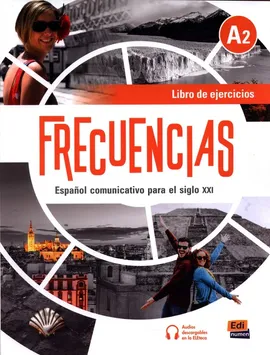Frecuencias A2 Libro de ejercicios - Francisco Rivas, Francisca Fernández, Emilio Marín