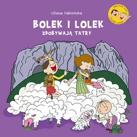 Bolek i Lolek zdobywają Tatry - Liliana Fabisińska