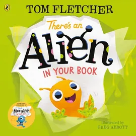 There’s an Alien in Your Book - Tom Fletcher
