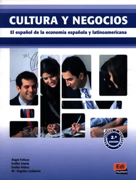 Cultura y negocios Libro del alumno - Ángeles Calderón, Ángel Felices, Emilio Iriarte, Emilia Núñez