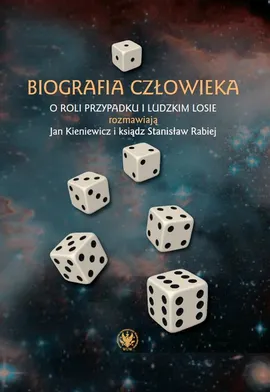 Biografia człowieka - Jan Kieniewicz, Stanisław Rabiej