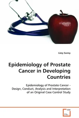 Epidemiology of Prostate Cancer in Developing Countries - Lizzy Sunny