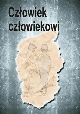 Człowiek człowiekowi - Daria Bieńkowska, Ryszard Kozłowski
