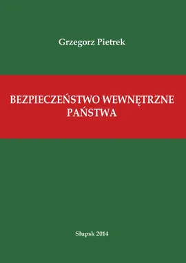Bezpieczeństwo wewnętrzne państwa - Grzegorz Pietrek