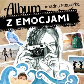 Album z emocjami - Ariadna Piepiórka