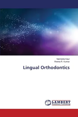 Lingual Orthodontics - Nameeta Kaur