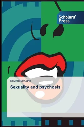 Sexuality and psychosis - Edward McCann